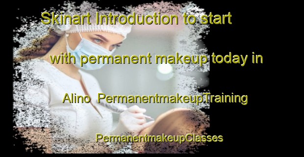 Skinart Introduction to start with permanent makeup today in Alino | #PermanentmakeupTraining #PermanentmakeupClasses #SkinartTraining-Russia