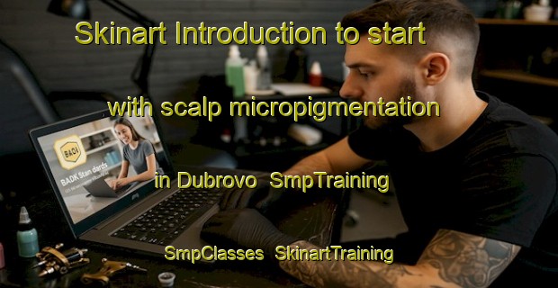 Skinart Introduction to start with scalp micropigmentation in Dubrovo | SmpTraining | SmpClasses | SkinartTraining-Russia