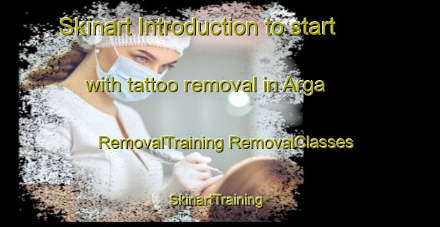 Skinart Introduction to start with tattoo removal in Arga | #RemovalTraining #RemovalClasses #SkinartTraining-Russia