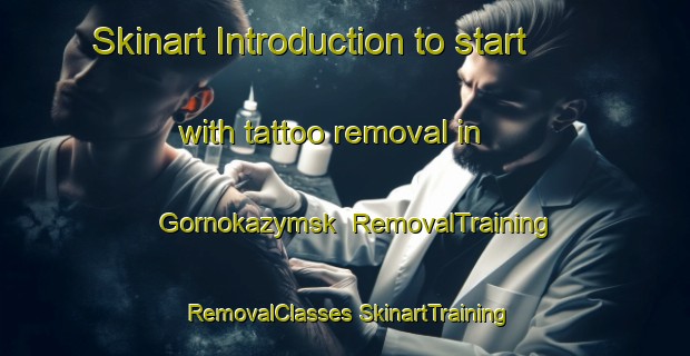 Skinart Introduction to start with tattoo removal in Gornokazymsk | #RemovalTraining #RemovalClasses #SkinartTraining-Russia