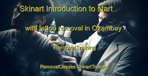 Skinart Introduction to start with tattoo removal in Ozambay | #RemovalTraining #RemovalClasses #SkinartTraining-Russia