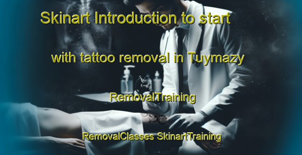 Skinart Introduction to start with tattoo removal in Tuymazy | #RemovalTraining #RemovalClasses #SkinartTraining-Russia