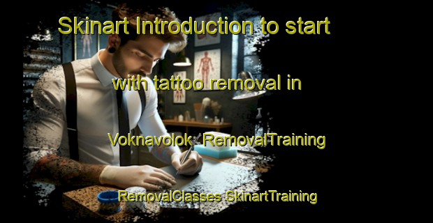 Skinart Introduction to start with tattoo removal in Voknavolok | #RemovalTraining #RemovalClasses #SkinartTraining-Russia