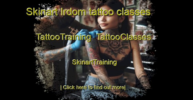 Skinart Irdom tattoo classes | TattooTraining | TattooClasses | SkinartTraining-Russia