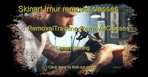 Skinart Irnur removal classes | #RemovalTraining #RemovalClasses #SkinartTraining-Russia