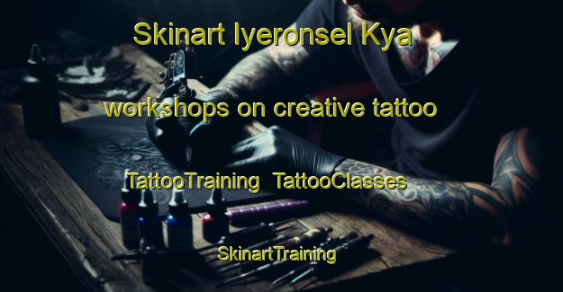 Skinart Iyeronsel Kya workshops on creative tattoo | TattooTraining | TattooClasses | SkinartTraining-Russia