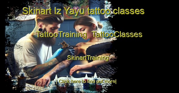 Skinart Iz Yayu tattoo classes | TattooTraining | TattooClasses | SkinartTraining-Russia