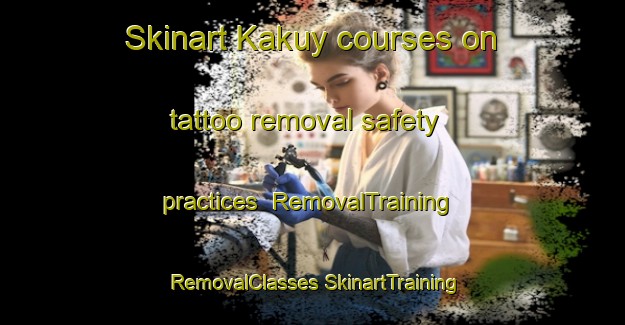 Skinart Kakuy courses on tattoo removal safety practices | #RemovalTraining #RemovalClasses #SkinartTraining-Russia