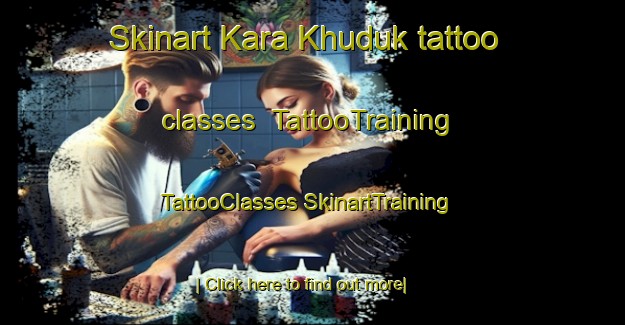 Skinart Kara Khuduk tattoo classes | #TattooTraining #TattooClasses #SkinartTraining-Russia