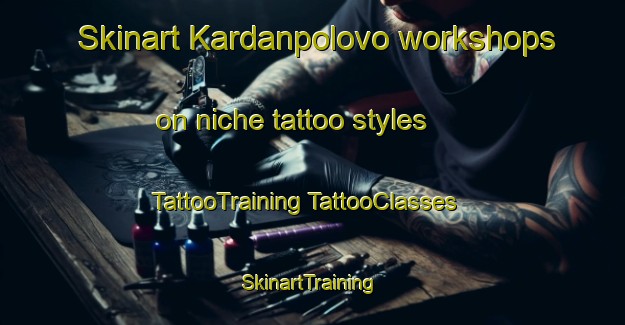 Skinart Kardanpolovo workshops on niche tattoo styles | #TattooTraining #TattooClasses #SkinartTraining-Russia