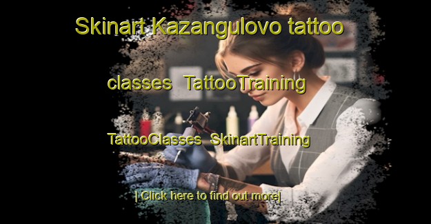 Skinart Kazangulovo tattoo classes | TattooTraining | TattooClasses | SkinartTraining-Russia