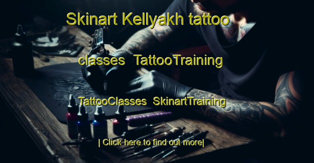 Skinart Kellyakh tattoo classes | TattooTraining | TattooClasses | SkinartTraining-Russia