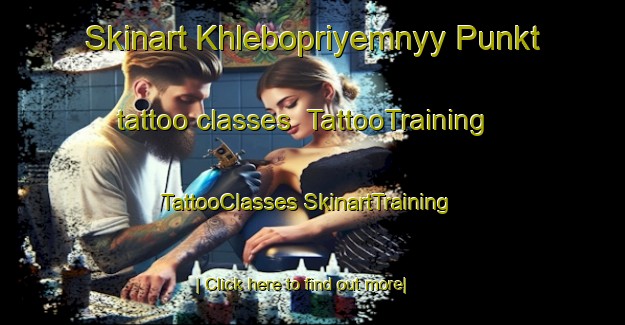 Skinart Khlebopriyemnyy Punkt tattoo classes | #TattooTraining #TattooClasses #SkinartTraining-Russia