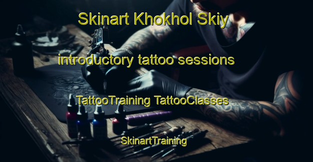 Skinart Khokhol Skiy introductory tattoo sessions | #TattooTraining #TattooClasses #SkinartTraining-Russia