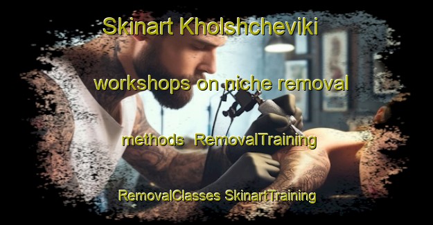 Skinart Kholshcheviki workshops on niche removal methods | #RemovalTraining #RemovalClasses #SkinartTraining-Russia