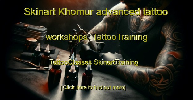 Skinart Khomur advanced tattoo workshops | #TattooTraining #TattooClasses #SkinartTraining-Russia