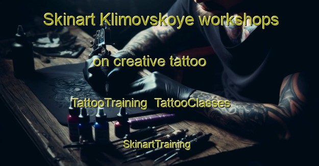 Skinart Klimovskoye workshops on creative tattoo | TattooTraining | TattooClasses | SkinartTraining-Russia