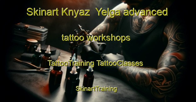 Skinart Knyaz  Yelga advanced tattoo workshops | #TattooTraining #TattooClasses #SkinartTraining-Russia