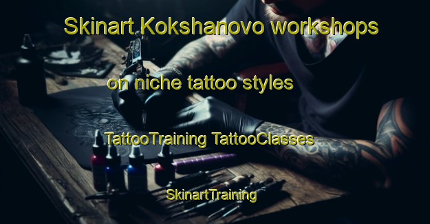 Skinart Kokshanovo workshops on niche tattoo styles | #TattooTraining #TattooClasses #SkinartTraining-Russia