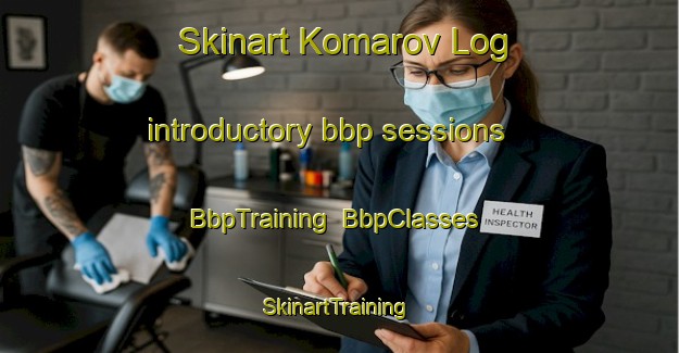 Skinart Komarov Log introductory bbp sessions | BbpTraining | BbpClasses | SkinartTraining-Russia