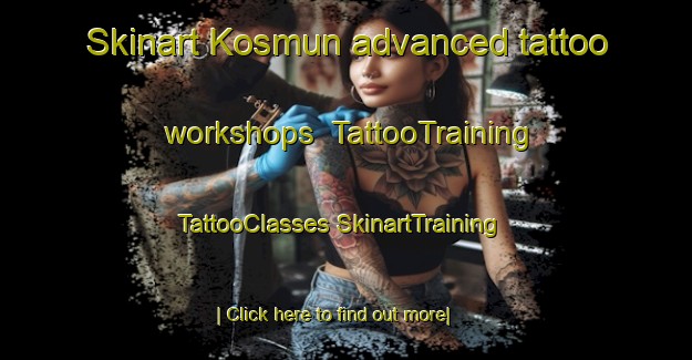 Skinart Kosmun advanced tattoo workshops | #TattooTraining #TattooClasses #SkinartTraining-Russia