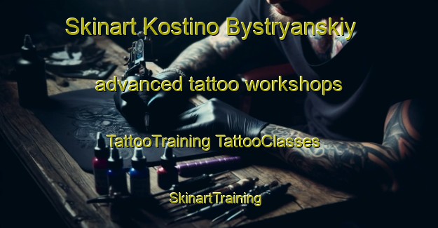 Skinart Kostino Bystryanskiy advanced tattoo workshops | #TattooTraining #TattooClasses #SkinartTraining-Russia