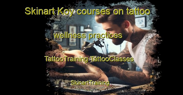 Skinart Koy courses on tattoo wellness practices | #TattooTraining #TattooClasses #SkinartTraining-Russia