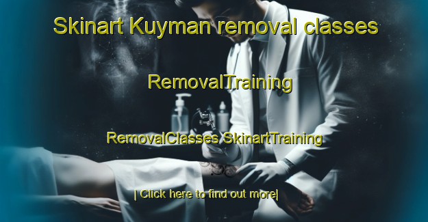 Skinart Kuyman removal classes | #RemovalTraining #RemovalClasses #SkinartTraining-Russia