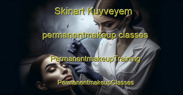 Skinart Kuyveyem permanentmakeup classes | #PermanentmakeupTraining #PermanentmakeupClasses #SkinartTraining-Russia