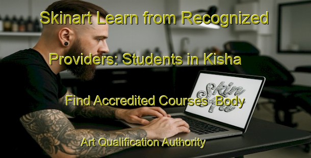 Skinart Learn from Recognized Providers: Students in Kisha - Find Accredited Courses | Body Art Qualification Authority | BAQA-Russia