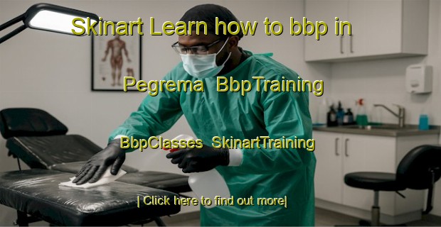 Skinart Learn how to bbp in Pegrema | BbpTraining | BbpClasses | SkinartTraining-Russia
