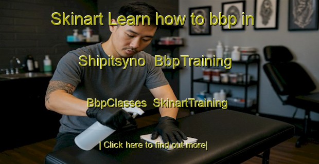 Skinart Learn how to bbp in Shipitsyno | BbpTraining | BbpClasses | SkinartTraining-Russia