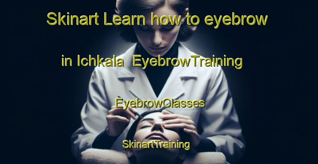 Skinart Learn how to eyebrow in Ichkala | EyebrowTraining | EyebrowClasses | SkinartTraining-Russia