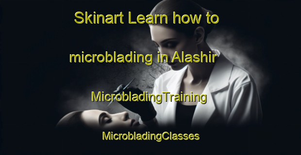 Skinart Learn how to microblading in Alashir | #MicrobladingTraining #MicrobladingClasses #SkinartTraining-Russia