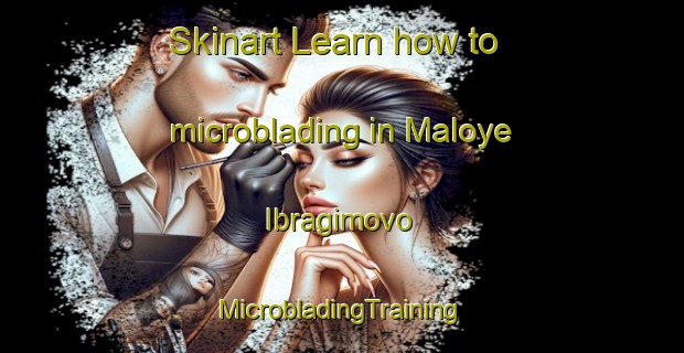 Skinart Learn how to microblading in Maloye Ibragimovo | #MicrobladingTraining #MicrobladingClasses #SkinartTraining-Russia