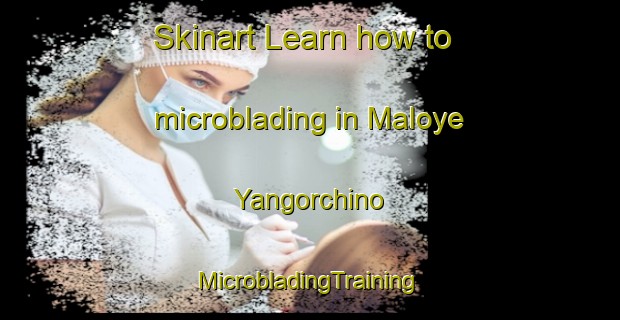 Skinart Learn how to microblading in Maloye Yangorchino | #MicrobladingTraining #MicrobladingClasses #SkinartTraining-Russia