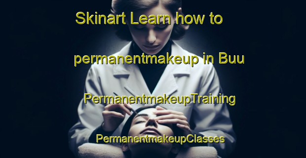 Skinart Learn how to permanentmakeup in Buu | #PermanentmakeupTraining #PermanentmakeupClasses #SkinartTraining-Russia