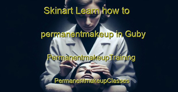 Skinart Learn how to permanentmakeup in Guby | PermanentmakeupTraining | PermanentmakeupClasses | SkinartTraining-Russia