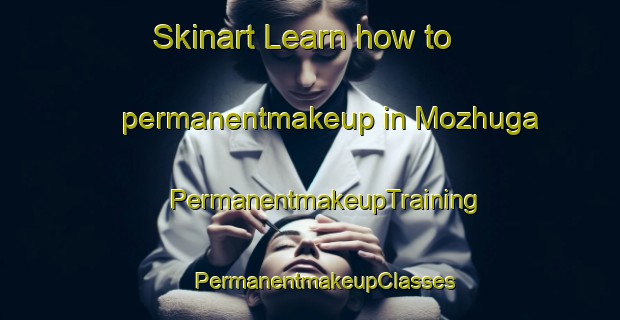 Skinart Learn how to permanentmakeup in Mozhuga | #PermanentmakeupTraining #PermanentmakeupClasses #SkinartTraining-Russia