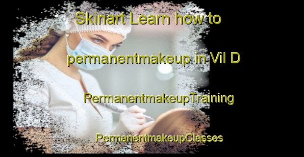 Skinart Learn how to permanentmakeup in Vil D | #PermanentmakeupTraining #PermanentmakeupClasses #SkinartTraining-Russia