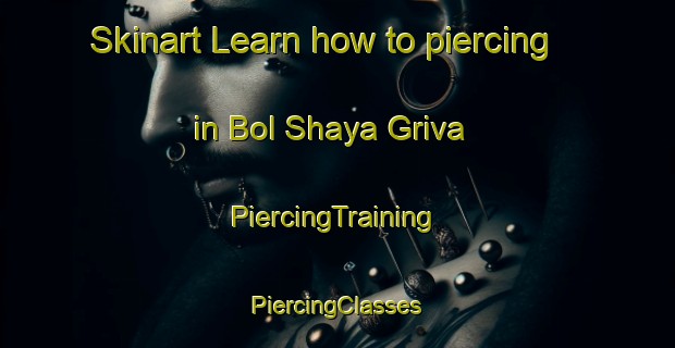 Skinart Learn how to piercing in Bol Shaya Griva | #PiercingTraining #PiercingClasses #SkinartTraining-Russia