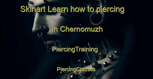 Skinart Learn how to piercing in Chernomuzh | #PiercingTraining #PiercingClasses #SkinartTraining-Russia