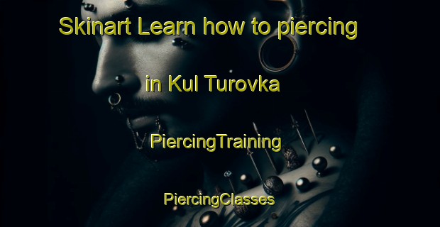 Skinart Learn how to piercing in Kul Turovka | #PiercingTraining #PiercingClasses #SkinartTraining-Russia