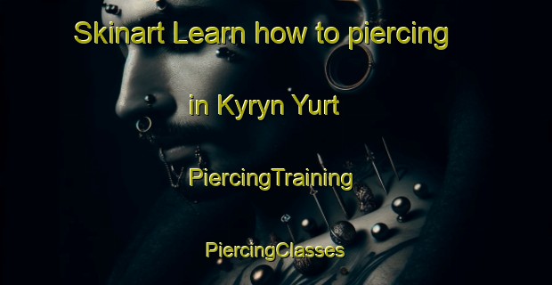 Skinart Learn how to piercing in Kyryn Yurt | #PiercingTraining #PiercingClasses #SkinartTraining-Russia