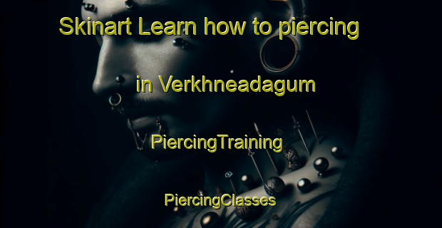 Skinart Learn how to piercing in Verkhneadagum | #PiercingTraining #PiercingClasses #SkinartTraining-Russia