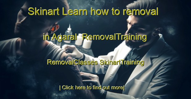 Skinart Learn how to removal in Agaral | #RemovalTraining #RemovalClasses #SkinartTraining-Russia