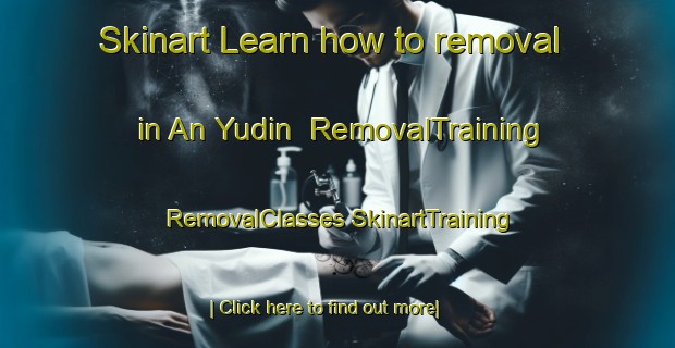 Skinart Learn how to removal in An Yudin | #RemovalTraining #RemovalClasses #SkinartTraining-Russia