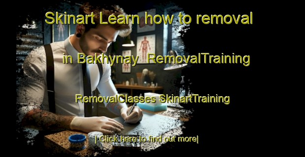 Skinart Learn how to removal in Bakhynay | #RemovalTraining #RemovalClasses #SkinartTraining-Russia