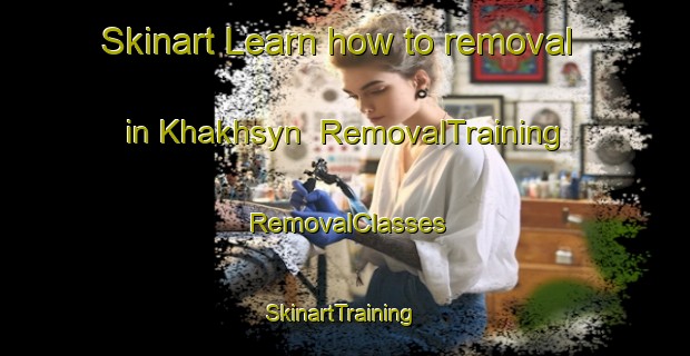 Skinart Learn how to removal in Khakhsyn | RemovalTraining | RemovalClasses | SkinartTraining-Russia