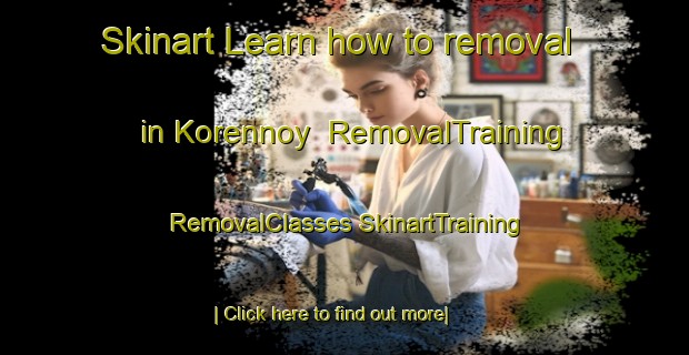 Skinart Learn how to removal in Korennoy | #RemovalTraining #RemovalClasses #SkinartTraining-Russia